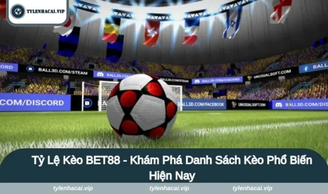 Tỷ Lệ Kèo BET88